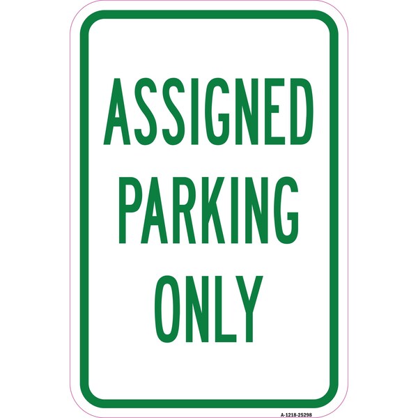 Signmission Assigned Parking Only, Heavy-Gauge Aluminum Rust Proof Parking Sign, 12" x 18", A-1218-25298 A-1218-25298 - main